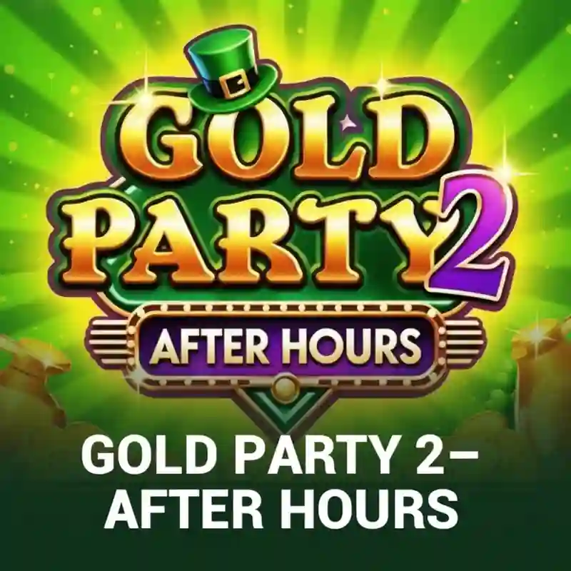 Gold Party 2 – After Hours