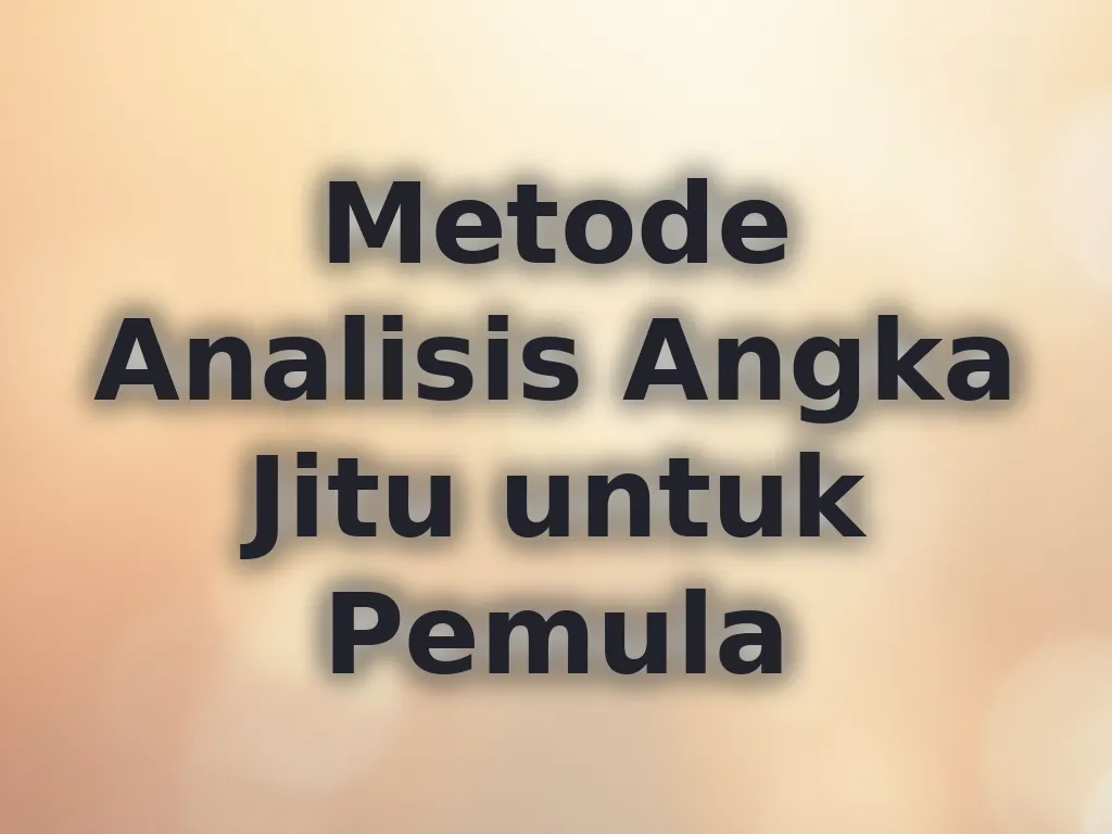 Metode Analisis Angka Jitu untuk Pemula